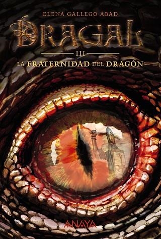 DRAGAL III: LA FRATERNIDAD DEL DRAGÓN | 9788469808948 | GALLEGO ABAD,ELENA | Libreria Geli - Librería Online de Girona - Comprar libros en catalán y castellano