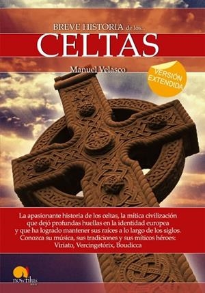 BREVE HISTORIA DE LOS CELTAS(VERSIÓN EXTENDIDA) | 9788499677996 | VELASCO LAGUNA,MANUEL | Libreria Geli - Librería Online de Girona - Comprar libros en catalán y castellano