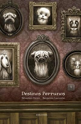 DESTINOS PERRUNOS | 9788414002247 | PEREZ,SÉBASTIEN/LACOMBE,BENJAMIN | Llibreria Geli - Llibreria Online de Girona - Comprar llibres en català i castellà