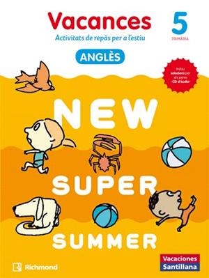 NEW SUPER SUMMER(5È PRIMÀRIA.ACTIVITATS DE REPÀS PER A L'ESTIU.SB+AUDIO CATALÀ) | 9788466823074 |   | Llibreria Geli - Llibreria Online de Girona - Comprar llibres en català i castellà
