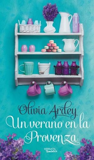 UN VERANO EN LA PROVENZA | 9788416580293 | ARDEY,OLIVIA | Llibreria Geli - Llibreria Online de Girona - Comprar llibres en català i castellà