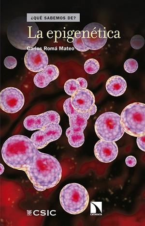LA EPIGENÉTICA | 9788490971543 | ROMÁ MATEO,CARLOS | Libreria Geli - Librería Online de Girona - Comprar libros en catalán y castellano