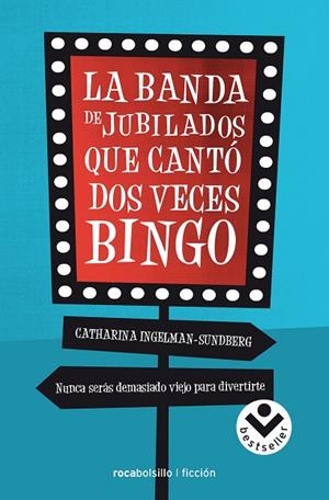 LA BANDA DE JUBILADOS QUE CANTÓ DOS VECES BINGO | 9788416240289 | INGELMAN SUNDBERG,CATHARINA | Libreria Geli - Librería Online de Girona - Comprar libros en catalán y castellano