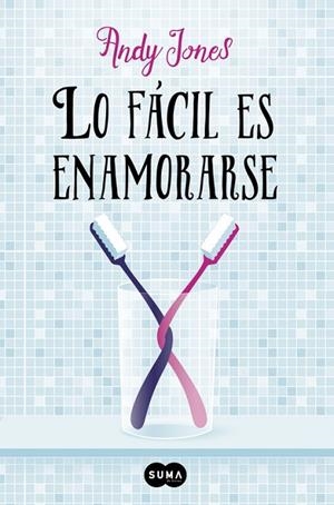 LO FÁCIL ES ENAMORARSE | 9788483659335 | JONES,ANDY | Llibreria Geli - Llibreria Online de Girona - Comprar llibres en català i castellà