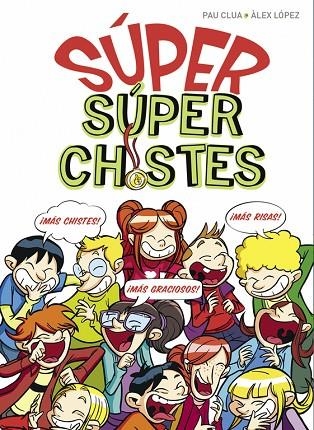 SÚPER SÚPERCHISTES | 9788490436608 | CLUA,PAU/LOPEZ,ÀLEX | Libreria Geli - Librería Online de Girona - Comprar libros en catalán y castellano
