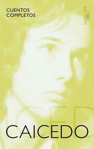CUENTOS COMPLETOS | 9788420419596 | CAICEDO,ANDRÉS | Libreria Geli - Librería Online de Girona - Comprar libros en catalán y castellano