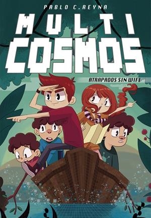 ATRAPADOS SIN WIFI (MULTICOSMOS 2) | 9788490435915 | REYNA,PABLO C./FERNANDEZ MENDEZ,LUJAN | Llibreria Geli - Llibreria Online de Girona - Comprar llibres en català i castellà