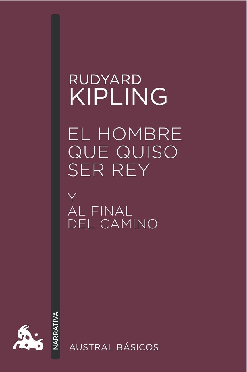 EL HOMBRE QUE QUISO SER REY/AL FINAL DEL CAMINO | 9788423350964 | KIPLING,RUDYARD | Libreria Geli - Librería Online de Girona - Comprar libros en catalán y castellano