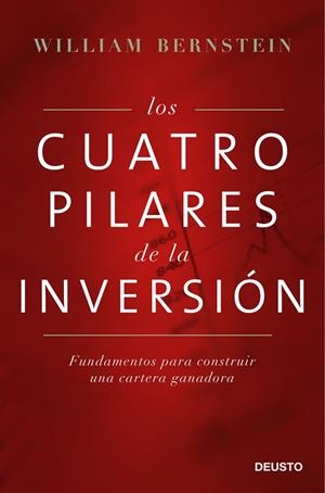 LOS CUATRO PILARES DE LA INVERSIÓN.FUNDAMENTOS PARA CONSTRUIR UNA CARTERA GANADORA | 9788423425754 | BERNSTEIN,WILLIAM | Llibreria Geli - Llibreria Online de Girona - Comprar llibres en català i castellà