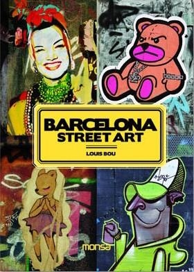 BARCELONA STREET ART | 9788496823990 | BOU,LOUIS | Llibreria Geli - Llibreria Online de Girona - Comprar llibres en català i castellà