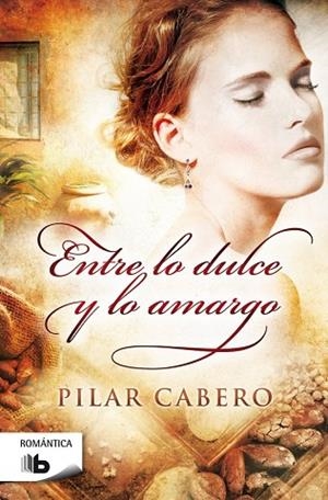 ENTRE LO DULCE Y LO AMARGO | 9788490702628 | CABERO,PILAR | Libreria Geli - Librería Online de Girona - Comprar libros en catalán y castellano