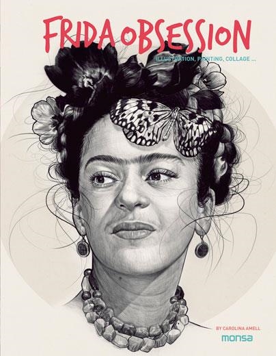 FRIDA OBSESSION.ILLUSTRATION,PAINTING,COLLAGE... (TD) | 9788416500246 | AMELL,CAROLINA | Llibreria Geli - Llibreria Online de Girona - Comprar llibres en català i castellà