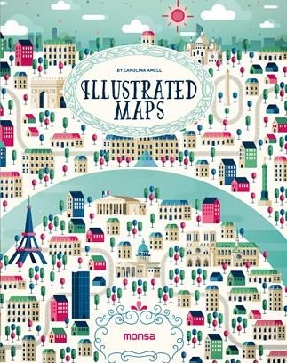 ILLUSTRATED MAPS  | 9788416500260 | AMELL,CAROLINA | Llibreria Geli - Llibreria Online de Girona - Comprar llibres en català i castellà