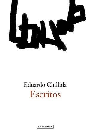 ESCRITOS | 9788416248704 | CHILLIDA,EDUARDO | Llibreria Geli - Llibreria Online de Girona - Comprar llibres en català i castellà