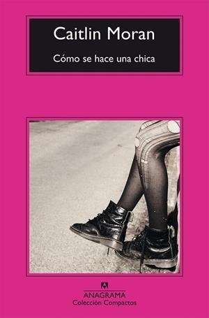CÓMO SE HACE UNA CHICA | 9788433978042 | MORAN,CAITLIN | Llibreria Geli - Llibreria Online de Girona - Comprar llibres en català i castellà