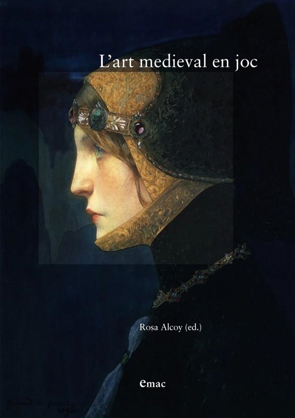 L'ART MEDIEVAL EN JOC | 9788447539833 | ALCOY,ROSA (ED.) | Libreria Geli - Librería Online de Girona - Comprar libros en catalán y castellano