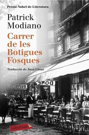 CARRER DE LES BOTIGUES FOSQUES | 9788416600120 | MODIANO,PATRICK | Libreria Geli - Librería Online de Girona - Comprar libros en catalán y castellano