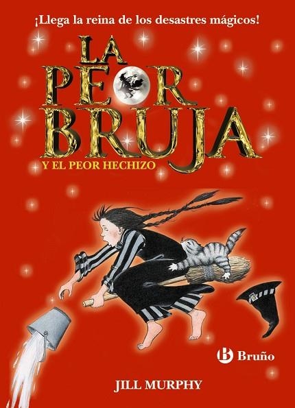 LA PEOR BRUJA Y EL PEOR HECHIZO | 9788469605455 | MURPHY,JILL | Libreria Geli - Librería Online de Girona - Comprar libros en catalán y castellano