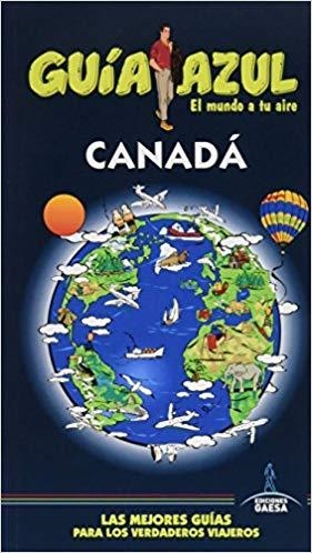 CANADÁ(GUIA AZUL.EDICION 2016) | 9788416408818 | CABRERA, DANIEL/GARCÍA, JESÚS | Libreria Geli - Librería Online de Girona - Comprar libros en catalán y castellano