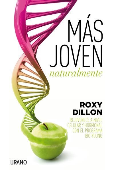 MÁS JOVEN NATURALMENTE | 9788479539405 | DILLON,ROXY | Libreria Geli - Librería Online de Girona - Comprar libros en catalán y castellano
