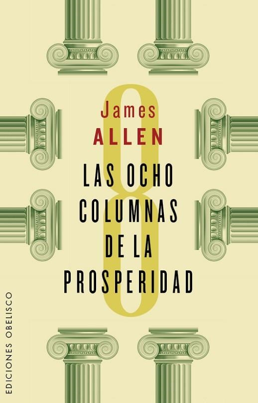 LAS OCHO COLUMNAS DE LA PROSPERIDAD | 9788491110927 | ALLEN,JAMES | Libreria Geli - Librería Online de Girona - Comprar libros en catalán y castellano