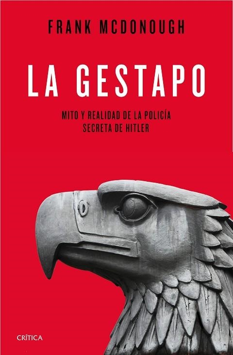 LA GESTAPO.MITO Y REALIDAD DE LA POLICÍA SECRETA DE HITLER (TD) | 9788498929676 | MCDONOUGH,FRANK | Libreria Geli - Librería Online de Girona - Comprar libros en catalán y castellano