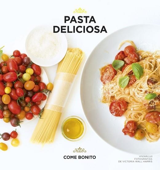 PASTA DELICIOSA | 9788416489411 | LUI,VIVIAN/WALL HARRIS,VICTORIA (IL) | Libreria Geli - Librería Online de Girona - Comprar libros en catalán y castellano