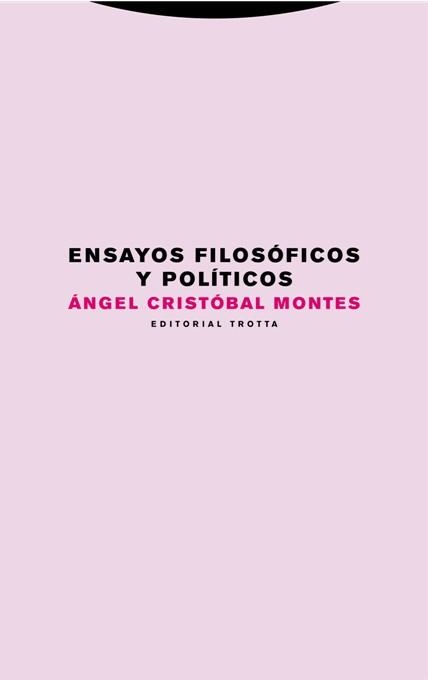ENSAYOS FILOSOFICOS Y POLITICOS | 9788498796391 | CRISTOBAL MONTES,ANGEL | Libreria Geli - Librería Online de Girona - Comprar libros en catalán y castellano