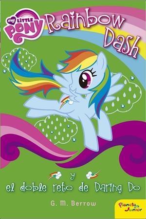 RAINBOW DASH Y EL DOBLE RETO DE DARING DO | 9788408155850 | BERROW,G.M. | Libreria Geli - Librería Online de Girona - Comprar libros en catalán y castellano