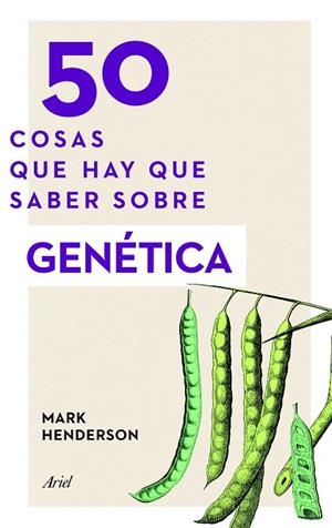 50 COSAS QUE HAY QUE SABER SOBRE GENÉTICA | 9788434423886 | HENDERSON,MARK | Llibreria Geli - Llibreria Online de Girona - Comprar llibres en català i castellà
