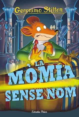 GERONIMO STILTON-41.LA MÒMIA SENSE NOM | 9788416522811 | Llibreria Geli - Llibreria Online de Girona - Comprar llibres en català i castellà