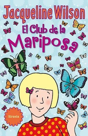 EL CLUB DE LA MARIPOSA | 9788416638918 | WILSON,JACQUELINE | Libreria Geli - Librería Online de Girona - Comprar libros en catalán y castellano