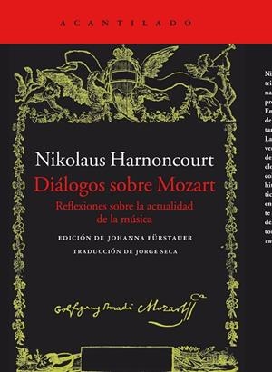 DIÁLOGOS SOBRE MOZART.REFLEXIONES SOBRE LA ACTUALIDAD DE LA MÚSICA | 9788416011766 | HARNONCOURT,NIKOLAUS | Llibreria Geli - Llibreria Online de Girona - Comprar llibres en català i castellà