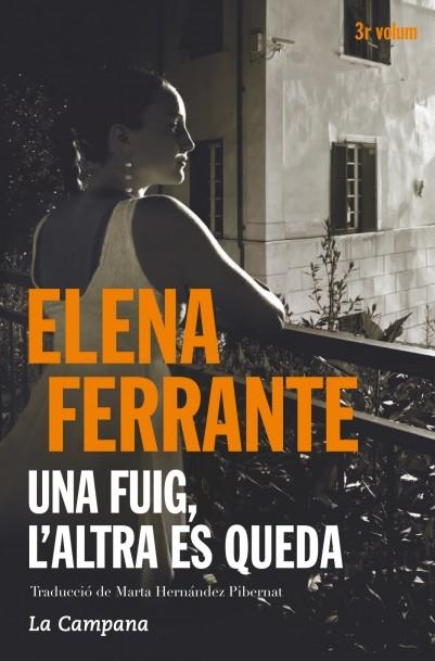 UNA FUIG,L'ALTRA ES QUEDA(DUES AMIGUES-3) | 9788416457397 | FERRANTE,ELENA | Libreria Geli - Librería Online de Girona - Comprar libros en catalán y castellano