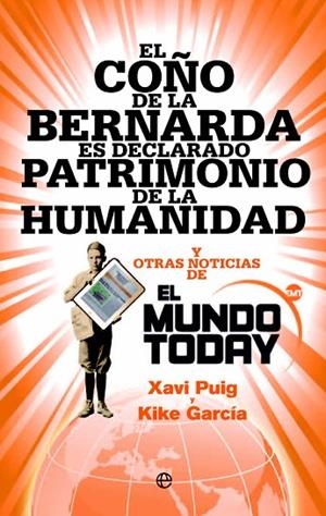 EL COÑO DE LA BERNARDA ES DECLARADO PATRIMONIO DE LA HUMANIDAD | 9788490607282 | PUIG,XAVI/GARCÍA,KIKE | Llibreria Geli - Llibreria Online de Girona - Comprar llibres en català i castellà