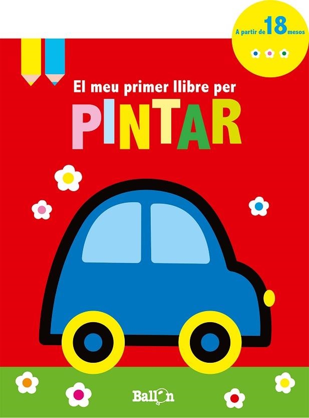 EL MEU PRIMER LLIBRE PER PINTAR - COTXE | 9789463073813 | BALLON | Libreria Geli - Librería Online de Girona - Comprar libros en catalán y castellano