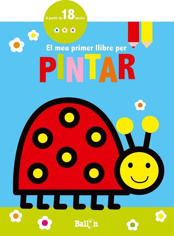 EL MEU PRIMER LLIBRE PER PINTAR - MARIETA | 9789463073790 | BALLON | Libreria Geli - Librería Online de Girona - Comprar libros en catalán y castellano