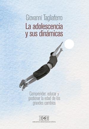 LA ADOLESCENCIA Y SUS DINÁMICAS | 9788416803026 | TAGLIAFERRO,GIOVANNI | Llibreria Geli - Llibreria Online de Girona - Comprar llibres en català i castellà