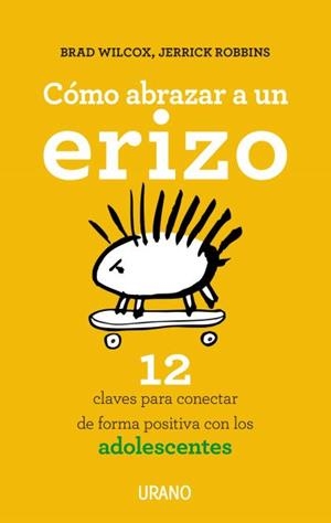 COMO ABRAZAR A UN ERIZO | 9788479539429 | WILCOX,BRAD/ROBBINS,JERRICK | Llibreria Geli - Llibreria Online de Girona - Comprar llibres en català i castellà