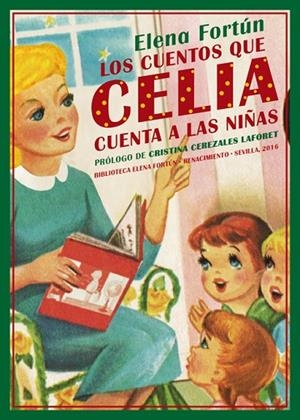 LOS CUENTOS QUE CELIA CUENTA A LAS NIÑAS | 9788416685561 | FORTÚN,ELENA | Libreria Geli - Librería Online de Girona - Comprar libros en catalán y castellano