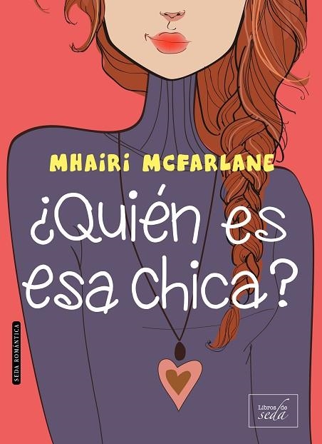 QUIÉN ES ESA CHICA? | 9788416550326 | MCFARLANE,MHAIRI | Libreria Geli - Librería Online de Girona - Comprar libros en catalán y castellano