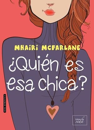 QUIÉN ES ESA CHICA? | 9788416550326 | MCFARLANE,MHAIRI | Libreria Geli - Librería Online de Girona - Comprar libros en catalán y castellano