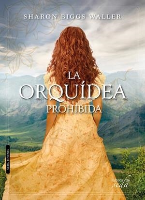 LA ORQUÍDEA PROHIBIDA | 9788416550388 | BIGGS WALLER,SHARON | Libreria Geli - Librería Online de Girona - Comprar libros en catalán y castellano