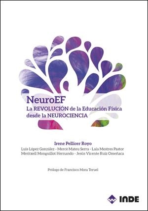 NEUROEF.LA REVOLUCIÓN DE LA EDUCACIÓN FÍSICA DESDE LA NEUROCIENCIA | 9788497293501 | PELLICER ROYO, IRENE/LÓPEZ GONZÁLEZ, LUIS/MATEU SERRA, MERCÈ/MESTRES PASTOR, LAIA/MONGUILLOT HERNAND | Libreria Geli - Librería Online de Girona - Comprar libros en catalán y castellano