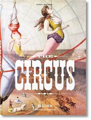 THE CIRCUS 1870-1950 | 9783836556668 | DANIEL,NOEL | Llibreria Geli - Llibreria Online de Girona - Comprar llibres en català i castellà