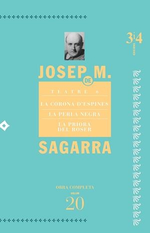 TEATRE-6.LA CORONA D'ESPINES/LA PERLA NEGRA/LA PRIORA DEL ROSER | 9788475029887 | DE SAGARRA,JOSEP MARIA | Libreria Geli - Librería Online de Girona - Comprar libros en catalán y castellano