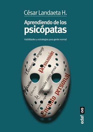APRENDIENDO CON LOS PSICÓPATAS.HABILIDADES Y ESTRATEGIAS PARA GENTE NORMAL | 9788441436046 | LANDAETA,CESAR | Libreria Geli - Librería Online de Girona - Comprar libros en catalán y castellano