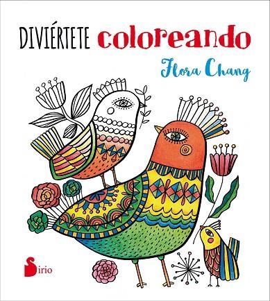 DIVIÉRTETE COLOREANDO | 9788416579563 | CHANG,FLORA | Libreria Geli - Librería Online de Girona - Comprar libros en catalán y castellano