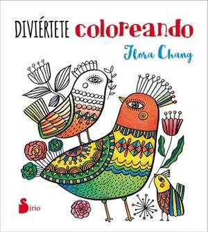DIVIÉRTETE COLOREANDO | 9788416579563 | CHANG,FLORA | Libreria Geli - Librería Online de Girona - Comprar libros en catalán y castellano