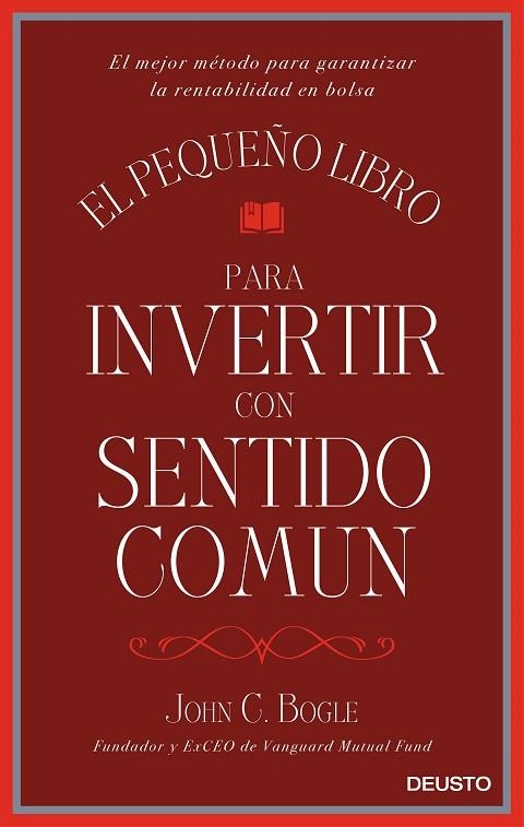 EL PEQUEÑO LIBRO PARA INVERTIR CON SENTIDO COMÚN (TD) | 9788423425402 | BOGLE,JOHN C. | Llibreria Geli - Llibreria Online de Girona - Comprar llibres en català i castellà